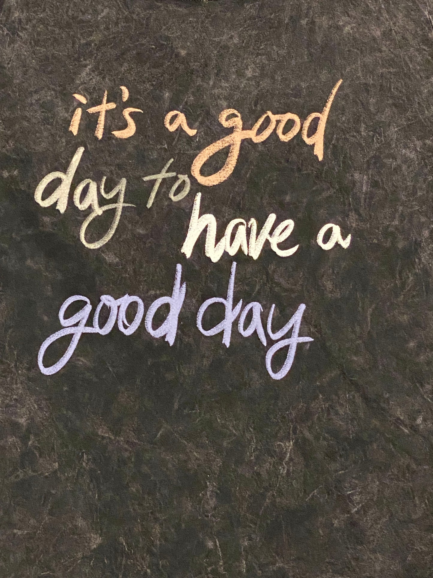 It's a Good Day Tee
